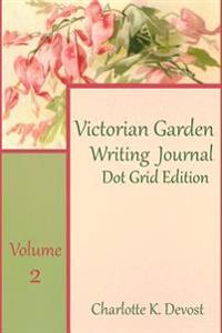 Victorian Garden Writing Journal Dot Grid Edition