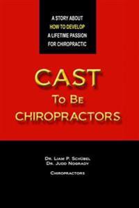Cast to Be Chiropractors