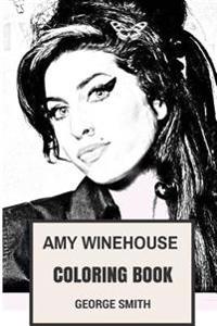 Amy Winehouse Coloring Book: Deep and Expressive Beautifull English Vocal Rip Punk Inspired Adult Coloring Book