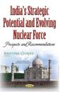 Indias Strategic PotentialEvolving Nuclear Force