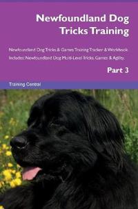 Newfoundland Dog Tricks Training Newfoundland Dog Tricks & Games Training Tracker & Workbook. Includes
