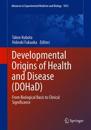 Developmental Origins of Health and Disease (DOHaD)