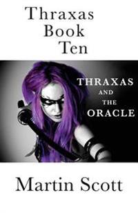 Thraxas Book Ten: Thraxas and the Oracle