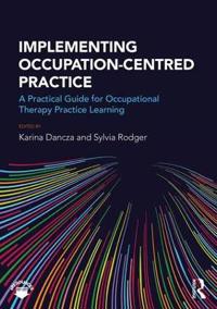 Implementing Occupation-Centred Practice