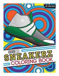 Sneakerz Coloring Book: Color Some of the Most Popular Sneakers Ever Made!