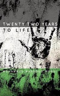 Twenty Two Years to Life