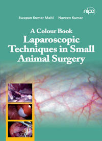 A Colour Book Laparoscopic Techniques in Small Animal Surgery