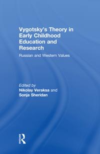 Vygotsky?s Theory in Early Childhood Education and Research