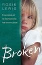 Broken: A Traumatized Girl. Her Troubled Brother. Their Shocking Secret.