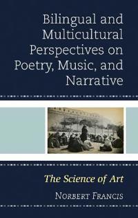 Bilingual and Multicultural Perspectives on Poetry, Music, and Narrative