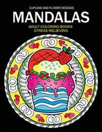 Mandala Adult Coloring Books: Cupcake and Flower Design
