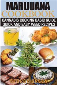 Cooking with Marijuana: Quick and Easy Cannabis Recipes