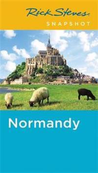 Rick Steves Snapshot Normandy (Fourth Edition)