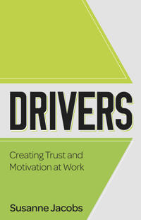 Drivers: Creating Trust and Motivation at Work