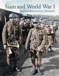 Siam and World War 1: An International History