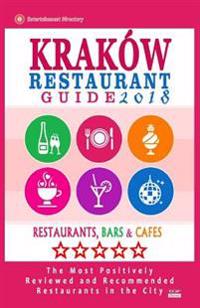 Krakow Restaurant Guide 2018: Best Rated Restaurants in Krakow, Poland - 500 Restaurants, Bars and Cafes Recommended for Visitors, 2018