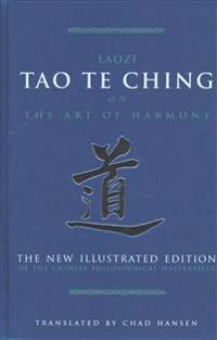 Tao Te Ching: The New Illustrated Edition of the Chinese Philosophical Masterpiece