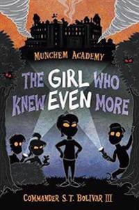 Munchem Academy, Book 2 the Girl Who Knew Even More