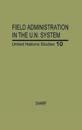Field Administration in the United Nations System