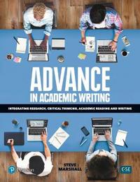 Advance in Academic Writing: Integrating Research, Critical Thinking, Academic Reading and Writing