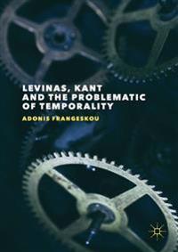Levinas, Kant and the Problematic of Temporality