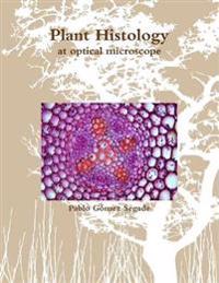 Plant Histology at Optical Microscope
