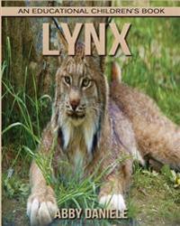 Lynx! an Educational Children's Book about Lynx with Fun Facts & Photos