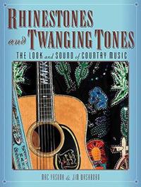 Rhinestones and Twanging Tones: The Look and Sound of Country Music