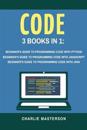Code: 3 Books in 1: Beginner's Guide to Programming Code with Python + JavaScript + Java
