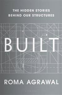 Built: The Hidden Stories Behind Our Structures