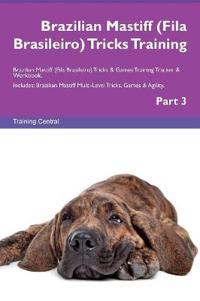 Brazilian Mastiff (Fila Brasileiro) Tricks Training Brazilian Mastiff (Fila Brasileiro) Tricks & Games Training Tracker & Workbook. Includes