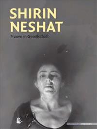Shirin Neshat: Women in Society