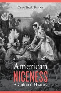 American Niceness: A Cultural History