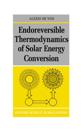Endoreversible Thermodynamics of Solar Energy Conversion