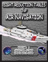 Sight Reduction Tables for Air Navigation Volume 1