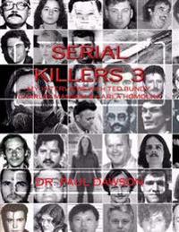 Serial Killers 3: My Interviews with Ted Bundy, Charles Manson & Karla Homolka