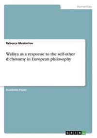 Walaya as a Response to the Self-Other Dichotomy in European Philosophy