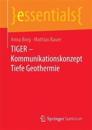 TIGER – Kommunikationskonzept Tiefe Geothermie