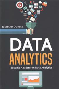 Data Analytics: Become a Master in Data Analytics