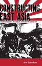 Constructing East Asia