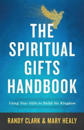 The Spiritual Gifts Handbook – Using Your Gifts to Build the Kingdom