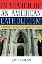 In Search of an American Catholicism
