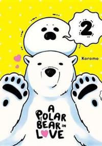A Polar Bear in Love Vol. 2