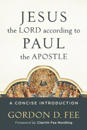Jesus the Lord according to Paul the Apostle – A Concise Introduction