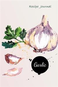 Recipe Journal: Watercolor Garlic Cooking Journal, Lined and Numbered Blank Cookbook 6 X 9, 150 Pages (Recipe Journals)