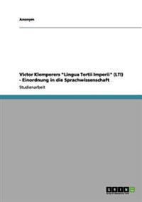 Victor Klemperers Lingua Tertii Imperii (Lti) - Einordnung in Die Sprachwissenschaft