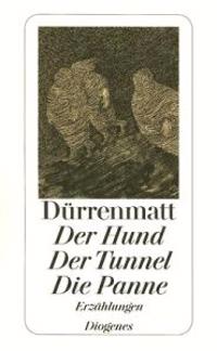 Der Hund/Der Tunnel/Die Panne
