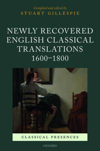 Newly Recovered English Classical Translations 1600-1800