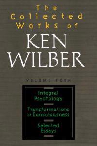Collected Works of Ken Wilber, Volume 4