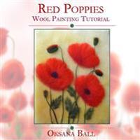 Wool Painting Tutorial Red Poppies